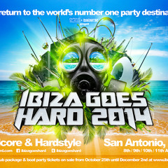 Ibiza Goes Hard 2014 - F.Noize - Friday Night
