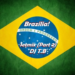 Brazilia (Part 2) (Special Tomorrowland 2014 Remix) (Prod By DJ T.B)