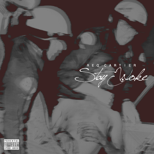 Stay Woke - ReQ Cartier