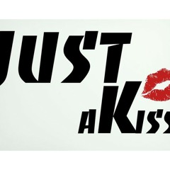 Just A Kiss
