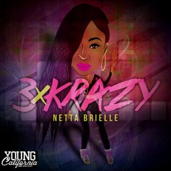 Netta Brielle - 3xKrazy *NEW JAM*