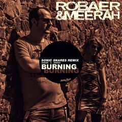 Robaer & Meerah - Burning (Sonic Snares Remix) PREVIEW