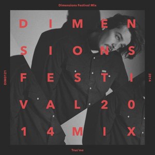 Trus'Me: Dimensions Festival 2014 Mix Series #21