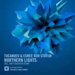 Tucandeo & Esmee Bor Stotijn - Northern Lights (Matt Bukovski Remix)