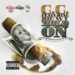 Hold On Freestyle - G.G. Feat. Big Wy
