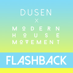 Flashback - Dusen & Modern House Movement