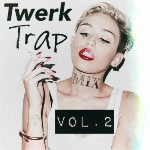 Twerk Trap Mix Vol. 2