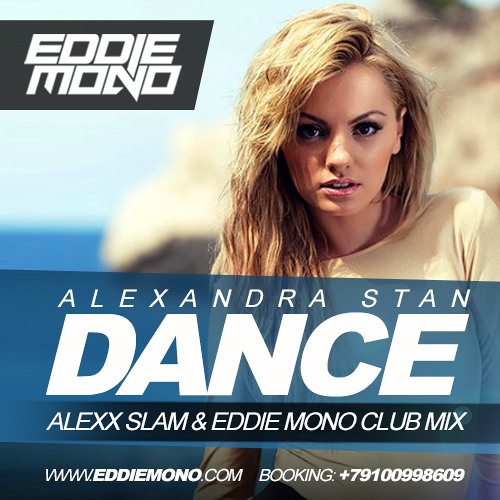 Alexandra Stan - Dance (Alexx Slam & Eddie Mono Club Mix)