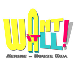 NerineDP - Want It All (House Mix) ***FREE DOWNLOAD***