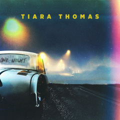Tiara Thomas - One Night