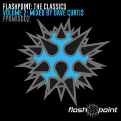 FlashPoint - The Classics Volume 2 - Mixed By Dave Curtis