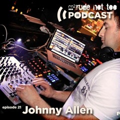 JOHNNY ALLEN June 2014 RUDE NOT TO Podcast