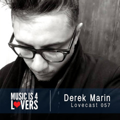 Lovecast Episode 057 - Derek Marin [Musicis4Lovers.com]