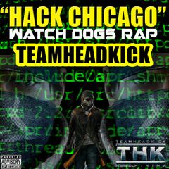 Watch Dogs RAP - "Hack Chicago"