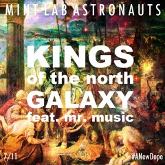 Kings Of The North Galaxy [feat. Mr. Music]