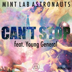 Can't Stop [feat. Young General]