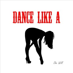 Dance Like A...