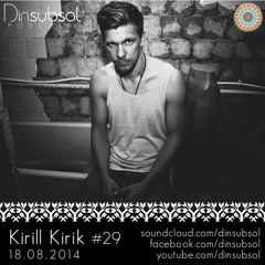 Dinsubsol Podcast #29 KiRiK (18.08.2014)