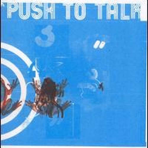 Push To Talk - Problems