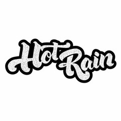 Hot Rain - Want More