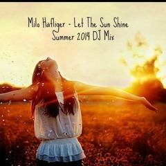 Milo Häfliger - Let the Sun shine N°2 [Summer DJ-Mix]