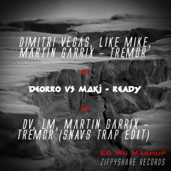 Martin Garrix vs Deorro vs MAKJ - Tremor Ready (DJ UwU Mashup)