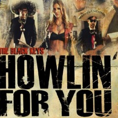The Black Keys - Howlin' For You (Gabe Bootleg)