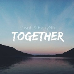 Kayoh & EveryNite - Together