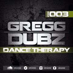 GREGG DUBZ - DANCE THERAPY Episode 3 (Podcast)