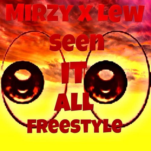 MIRZY x LEW - SEEN IT ALL
