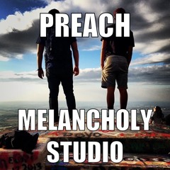 Preach (Prod. Melancholy Studios)