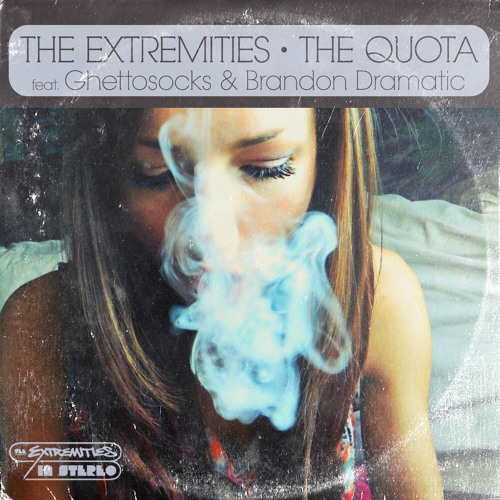 The Extremities - The Quota Ft. Ghettosocks & Brandon Dramatic