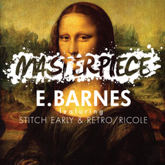 “Masterpiece” (feat. Stitch Early and Retro/Ricole)