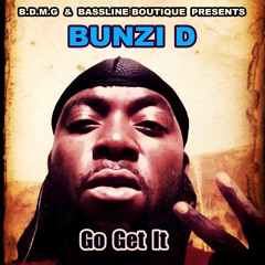 Bunzi D - Go Get It