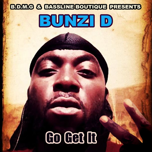 Bunzi D - Go Get It