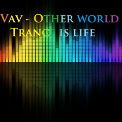 VAV - Other World (New Trance-Progressive)