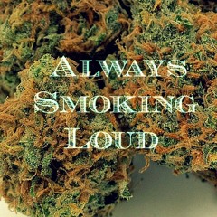 MaxweLL McGee - Always Smoking Loud ft. $unDawG