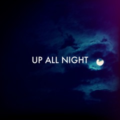 Up All Night