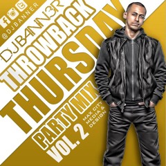 DJ BANNER #TBT PARTY MIX VOL 2