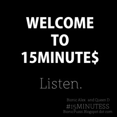 Welcome To 15 Minutes