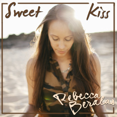 Rebecca Beralas - Sweet Kiss (Single)
