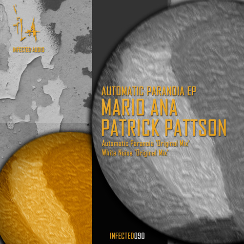 Mario Ana & Patrick Pattson - Automatic Paranoia EP - OUT NOW !!!