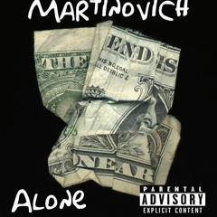 Alone - Martinovich x