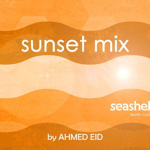 Ahmed Eid - Seashell Sunset Mix