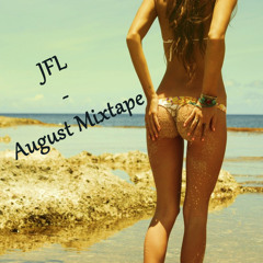 JFL - August Mixtape