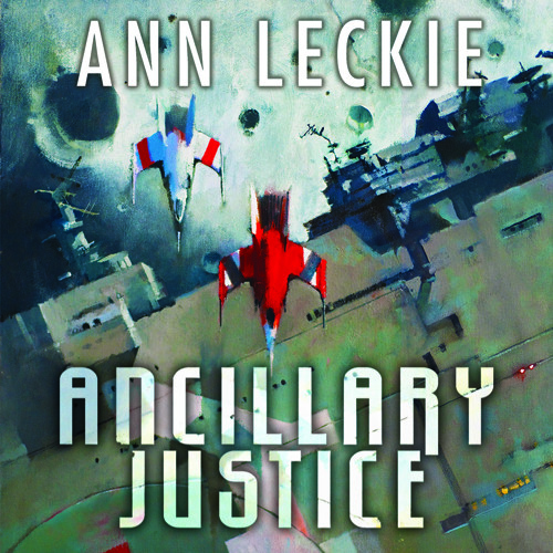 ancillary justice by ann leckie ancillary justice by ann leckie