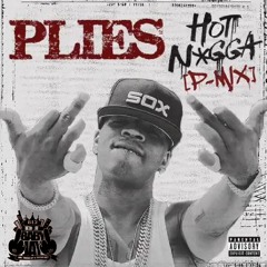 Plies - Hot Nigga (P-Mix)