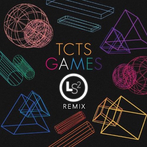 TCTS - Games (LS2 Remix) *** FREE DOWNLOAD ***
