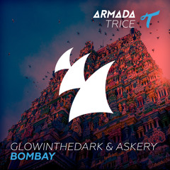 GLOWINTHEDARK & Askery - Bombay [As played by W&W @ Mainstage Podcast 220] [OUT NOW!]