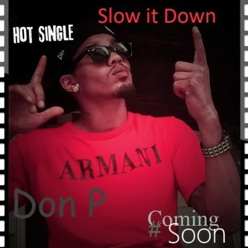 Slow It Down - DonP